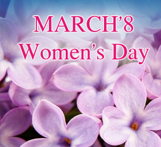 MARCH’8 - Women’s Day 